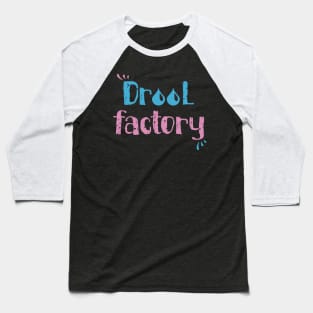 Drool Factory Baseball T-Shirt